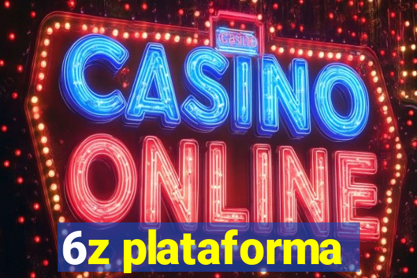 6z plataforma
